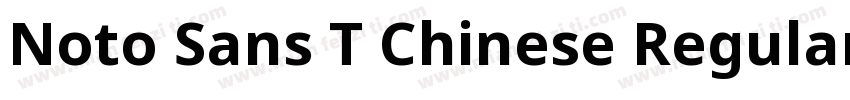 Noto Sans T Chinese Regular字体转换